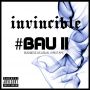 #TeamInvincibleUK I will be releasing #BAU2 mixtape sampler this Wednesday RT 