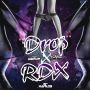 RDX - DROP (KOTCH v.2) - SINGLE - #ITUNES 5/31/13 @CASHFLOWRECORDZ @DJCASHFLOWNEIL @RDXMUSIC