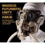 ♬ 'SYSTEMATIC PEOPLE' - WAGDUG FUTURISTIC UNITY ♪