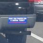 HEY I NOTICED: this "pray for a liberal" bumper sticker on the way to lunch. What do you think? #tcot #tlot